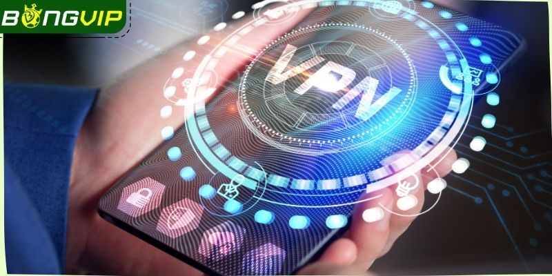 VPN tối ưu để hội viên truy cập không bị chặn