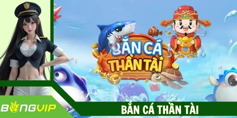 Bắn Cá Thần Tài – Bí Kíp Săn Thưởng Cực Đã Cho Tân Thủ
